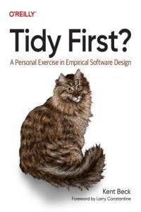 Tidy First A Personal Exercise in Empirical Software Design True PDF FreeCourseWeb