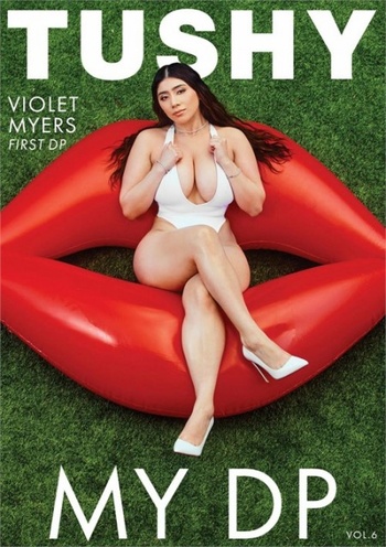 My DP 6 Tushy 2023 HD 1080p Split Scenes