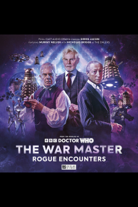 Big Finish Individuals The War Master Rogue Encounters AnimeChap