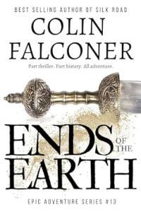 Ends of the Earth by Colin Falconer Epic Adventure Series 13 Coderhash