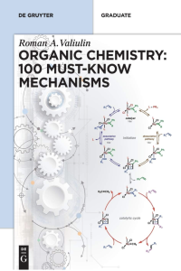 Organic Chemistry 100 Must Know Mechanisms by Roman A Valiulin PDF