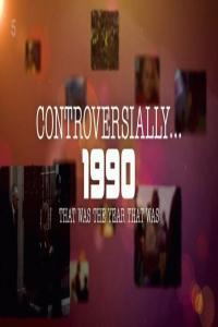Ch5 Controversially 1990 That Was the Year That Was 1080p HDTV x265 AAC MVGroup org mkv