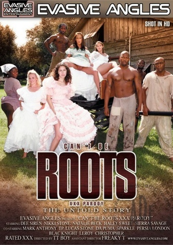 Can Not Be Roots XXX Parody Evasive Angles 2011 HD 1080p Split Scenes