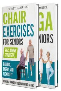 Home Workouts for Seniors Simple Chair Exercises and Effective Yoga Poses for Different Positions