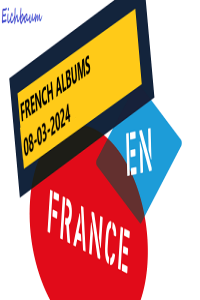 FRENCH ALBUMS 08 03 2024 WEB FLAC 16BITS 44 1KHZ EICHBAUM