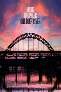 Mark Knopfler One Deep River Deluxe Edition 2024 WEB FLAC 16BITS 44 1KHZ EICHBAUM