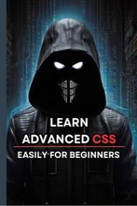 Learn Advanced css Easily for Beginners
