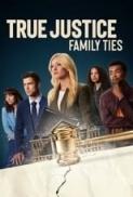True Justice Family Ties 2024 1080p WEB h264 EDITH