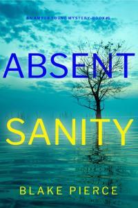 Absent Sanity Amber Young FBI 06 by Blake Pierce EPUB