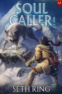 Soul Caller A LitRPG Adventure by Seth Ring EPUB