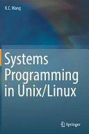 Systems Programming in Unix Linux by K C Wang PDF