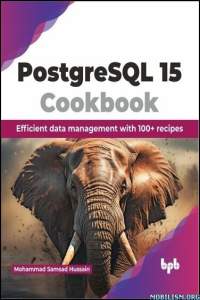 PostgreSQL 15 Cookbook by Mohammad Samsad Hussain EPUB