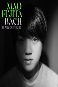 CLASSICAL Mao Fujita Bach Transcriptions 2024 HI Res WEB FLAC 24BIT 96 0khz EICHBAU