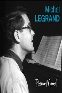 Michel Legrand Piano Mood 2024 Mp3 320kbps PMEDIA