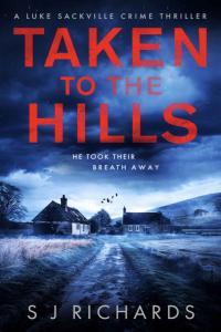 Taken to the Hills Luke Sackville 01 by S J Richards EPUB