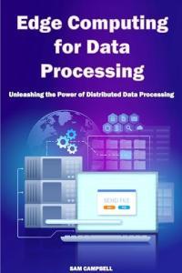 Edge Computing for Data Processing by Sam Campbell EPUB