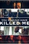 You Should Have Killed Me 2023 720p WEB h264 DiRT TGx