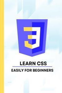 Learn css Easily for Beginners The css book is designed for beg
