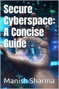 Secure Cyberspace A Concise Guide DevCourseWeb