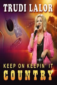 COUNTRY Trudi Lalor Keep On Keepin It Country 2024 WEB FLAC 16BITS 44 1KHZ EIC