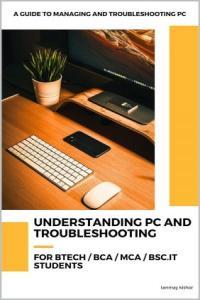 Understanding PC and Troubleshooting A Guide To Managing And Tr