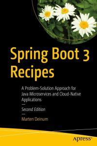 Spring Boot 3 Recipes by Marten Deinum PDF