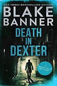 Death in Dexter Dead Cold 19 by Blake Banner EPUB