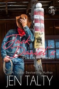 Jack Daniel s It s All in the Whiskey 03 by Jen Talty EPUB