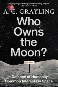 Who Owns the Moon by A C Grayling EPUB