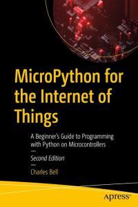 MicroPython for the Internet of Things by Charles Bell EPUB