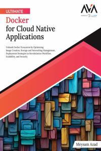 Ultimate Docker for Cloud Native Applications by Meysam Azad EPUB