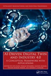 AI Driven Digital Twin and Industry 4 0 A Conceptual Framework with Applications DevCours