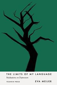 Limits of My Language Meditations on Depression by Eva Meijer EPUB