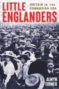 Little Englanders Britain in the Edwardian Era FreeCourseWeb