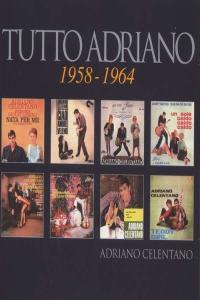 Adriano Celentano Tutto Adriano 1958 1964 2007