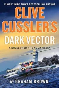 Clive Cussler s Dark Vector Numa Files 19 by Graham Brown EPUB