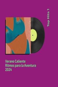 Various Artists Verano Caliente Ritmos para la Aventura 2024 To