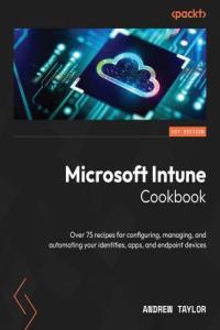 Microsoft Intune Cookbook True PDF