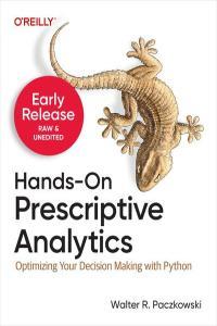 Hands On Prescriptive Analytics