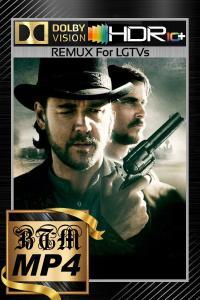 3 10 To Yuma 2007 2160p BluRay REMUX For LGTVs DV HDR10 PLUS ENG LATINO HINDI ITA RUS DDP 5 1 H265 M