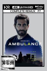 Ambulance 2022 2160p UHD BluRay REMUX DV P7 HDR MULTi TrueHD Atmos 7 1 H265 BEN THE MEN