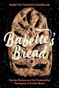 food Babette s Bread Stories Recipes and the Fundamental Tec