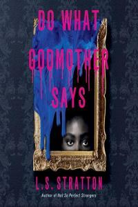 Do What Godmother Says L S Stratton 2024 miok Audiobook Horror