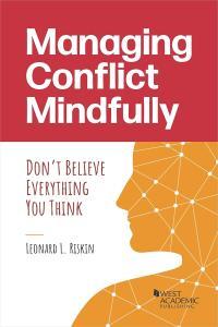 self help Managing Conflict Mindfully Don t Believe Everything You Think by Leonard L Riskin P