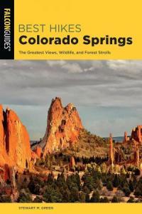 Best Hikes Colorado Springs The Greatest Views Wildlife and F