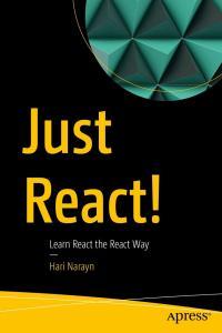 Just React Learn React the React Way by Hari Narayn PDF