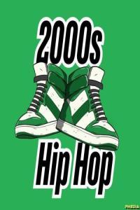 Various Artists 2000s Hip Hop 2024 Mp3 320kbps PMEDIA