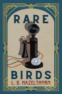 Rare Birds Hangfire 01 by L B Hazelthorn EPUB