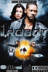 i Robot 2004 BluRay 2160p Ai DTS HD MA 5 1 DD H265 KC