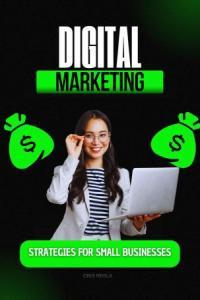 Digital Marketing Strategies for Small Businesses FreeCourseWeb